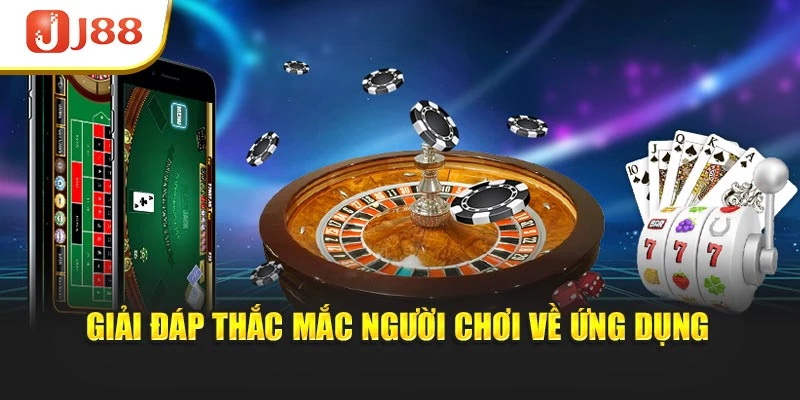 Giải đáp thắc mắc người chơi về ứng dụng