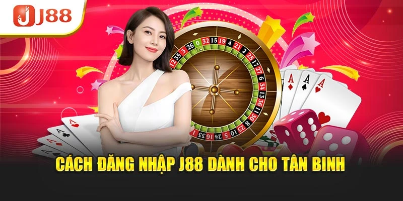 Cách đăng nhập J88 dành cho tân binh